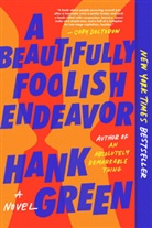 Hank Green, Green Hank - A Beautifully Foolish Endeavor