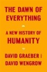David §raeber, David Graeber, David Wengrow - The Dawn of Everything