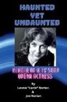 Leonie Norton, Jim Norton - Haunted yet Undaunted: Memoir of a TV Soap Opera Actress