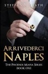 Steffanie Heath - Arrivederci Naples