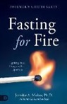 Heidi Baker, Randy Clark, Lou Engle, Jennifer A Miskov, Jennifer A. Miskov - Fasting for Fire