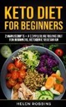 Helen Robbins - Keto Diet For Beginners