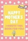 The Life Graduate Publishing Group - Happy Mother's Day - I Wrote This Book For You