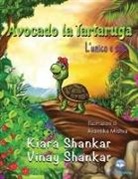 Kiara Shankar, Vinay Shankar - Avocado la Tartaruga