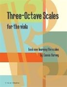Cassia Harvey, Myanna Harvey - Three-Octave Scales for the Viola, Book One, Learning the Scales