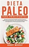 Bobby Murray - Dieta Paleo Para Principiantes