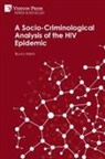 Bruno Meini - A Socio-Criminological Analysis of the HIV Epidemic