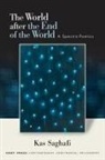 Kas Saghafi, Saghafi Kas - World After the End of the World
