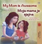 Shelley Admont, Kidkiddos Books - My Mom is Awesome (English Croatian Bilingual Book for Kids)