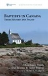 Dallas Friesen, Gordon L. Heath, Taylor Murray - Baptists in Canada