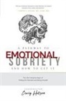 Craig Hutson - A Pathway to Emotional Sobriety and How to Get It