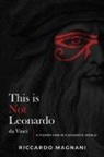 Riccardo Magnani - This is not Leonardo da Vinci