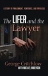 Michael Anderson, George Critchlow - The Lifer and the Lawyer