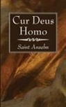 Anselm, Saint Anselm - Cur Deus Homo