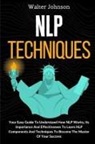 Walter Johnson - NLP Techniques