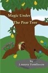 Lauresa A. Tomlinson - Magic Under the Pear Tree