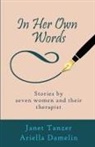 Ariella Damelin, Ariella Damelin, Janet Tanzer, Janet Tanzer - In Her Own Words