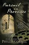 Phyllis Gobbell - Pursuit in Provence