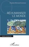 Charles-Edouard Leroux - Ré-humaniser le monde