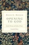 David G Benner, David G. Benner - Opening to God
