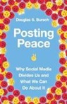 Douglas S Bursch, Douglas S. Bursch - Posting Peace