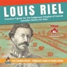 Beaver - Louis Riel - Freedom Fighter for the Indigenous Peoples of Canada | Canadian History for Kids | True Canadian Heroes - Indigenous People Of Canada Edition