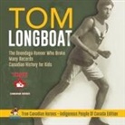 Beaver - Tom Longboat - The Onondaga Runner Who Broke Many Records | Canadian History for Kids | True Canadian Heroes - Indigenous People Of Canada Edition