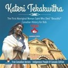 Beaver - Kateri Tekakwitha - The First Aboriginal Woman Saint Who Died "Beautiful" | Canadian History for Kids | True Canadian Heroes - Indigenous People Of Canada Edition