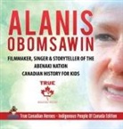 Beaver - Alanis Obomsawin - Filmmaker, Singer & Storyteller of the Abenaki Nation | Canadian History for Kids | True Canadian Heroes - Indigenous People Of Canada Edition