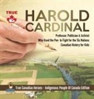 Beaver - Harold Cardinal - Professor, Politician & Activist Who Used the Pen to Fight for the Six Nations | Canadian History for Kids | True Canadian Heroes - Indigenous People Of Canada Edition