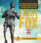 Beaver - Terry Fox - The Amputee Who Attempted to Run Across Canada in 143 Days | Canadian History for Kids | True Canadian Heroes