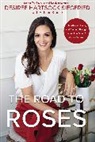 Desiree Hartsock Siegfried - The Road to Roses