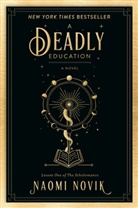 Naomi Novik - A Deadly Education