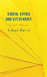 Casey Davis - Digital Civics and Citizenship