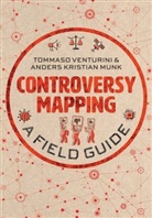 Anders Kristian Munk, T Venturini, Tommas Venturini, Tommaso Venturini, Tommaso Munk Venturini - Controversy Mapping - A Field Guide