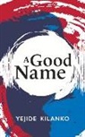 Yejide Kilanko - A Good Name