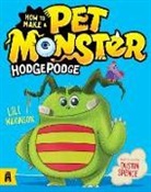 Lili Wilkinson, Wilkinson Lili, Dustin Spence, Dustin Spence - How to Make a Pet Monster: Hodgepodge