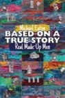 Michael Eaton - Based on a True Story