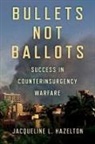 Jacqueline L. Hazelton - Bullets Not Ballots