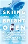 Liv Arnesen, Liv/ Huntford Arnesen - Skiing Into the Bright Open