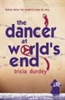 Tricia Durdey - The Dancer at World's End