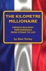 Alan Varley - The Kilometre Millionaire
