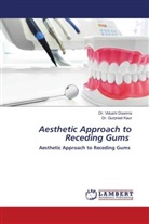 Dr. Vidushi Doomra, Vidushi Doomra, Dr. GURPREET KAUR, Gurpreet Kaur - Aesthetic Approach to Receding Gums