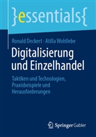 Ronal Deckert, Ronald Deckert, Atilla Wohllebe - Digitalisierung und Einzelhandel