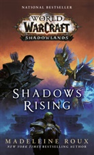 Madeleine Roux - Shadows Rising (World of Warcraft: Shadowlands)