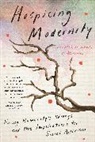 Vanessa Machado De Oliveira, Vanessa Machado de Oliveira - Hospicing Modernity