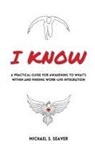 Michael S Seaver, Michael S. Seaver - I Know