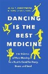 Dong-Seon Chang, Julia F. Christensen - Dancing Is the Best Medicine
