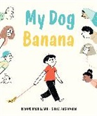 Roxane Brouillard, Giulia Sagramola - My Dog Banana