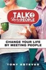 Tony Esteves - Talk2MorePeople